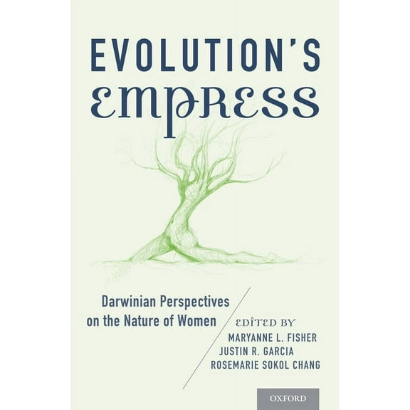 Evolution's Empress: Darwinian Perspectives on the Nature of Women, (Hardcover)