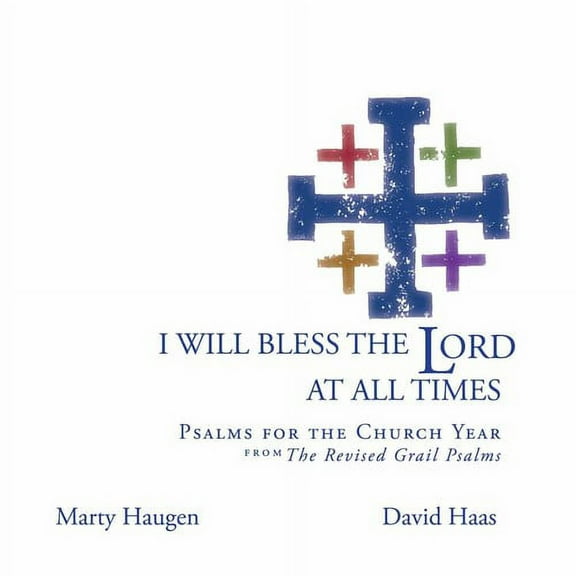 Marty Haugen - I Will Bless the Lord at All Times - Music & Performance - CD