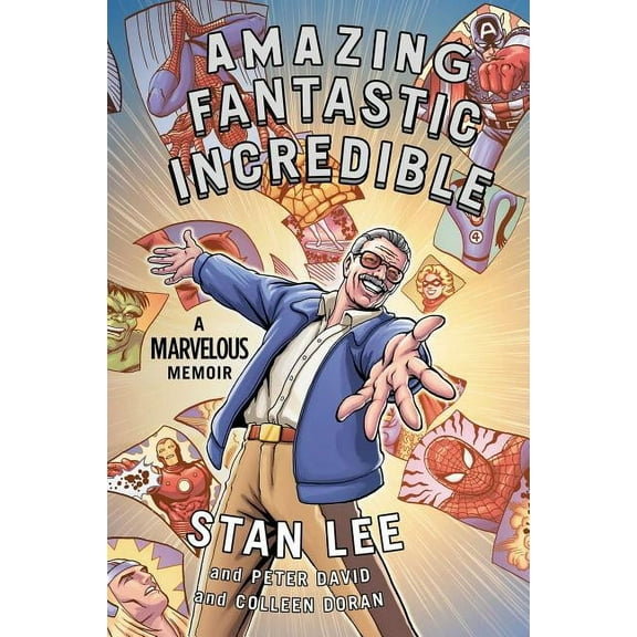 Amazing Fantastic Incredible: A Marvelous Memoir, (Paperback)