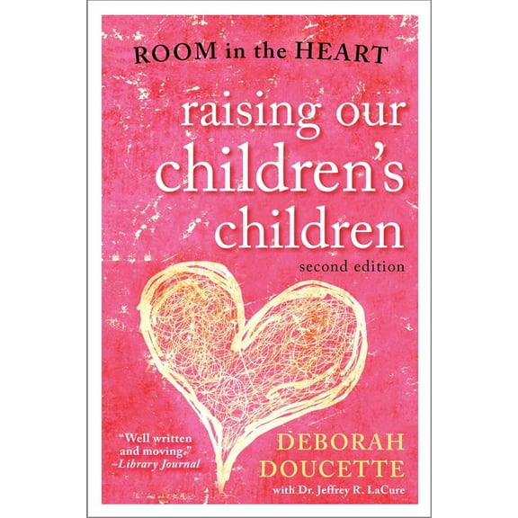 Raising Our Children's Children: Room in the Heart, (Paperback)