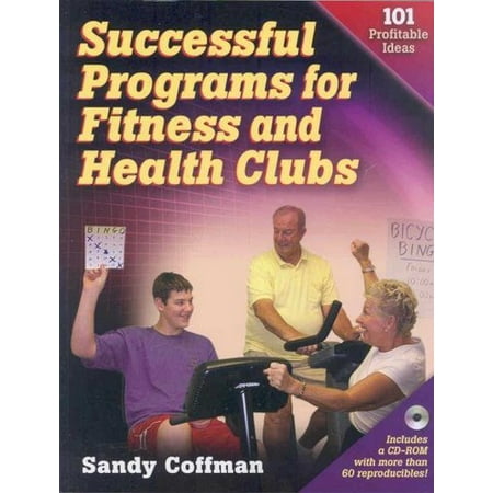 Successful Programs for Fitness and Health Clubs: 101 Profitable Ideas [With CD-ROM]