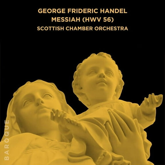 Scottish Chamber Orchestra - George Frideric Handel: Messiah (HWV 56) - Music & Performance - CD