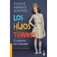thumbnail image 1 of Los Hijos Tiranos Booket Paidós 9786075692241, 1 of 2