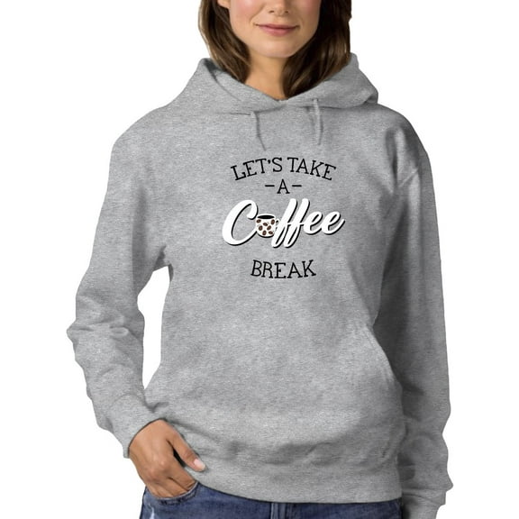 Let's Take A Coffee Break. Hoodie Women -GoatDeals Designs, Female XX-Large