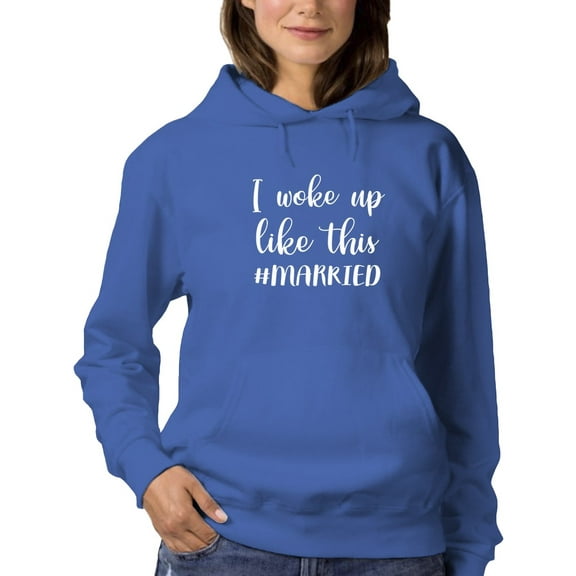 I Woke Up Like This Funny Quote Hoodie Women -GoatDeals Designs, Female Large
