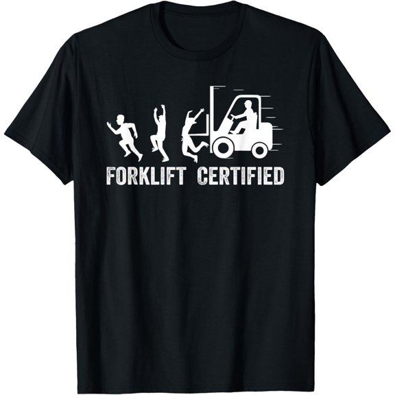 Funny Forklift Driver Operator Forklift Certified Forklift T-ShirtMen's and women's gift, black and white T-shirt, size: Extra large S-4XL