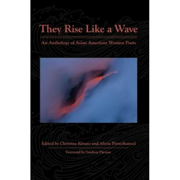 Ils Se Lèvent comme une Vague: une Anthologie de Femmes Poètes Asiatiques Américaines