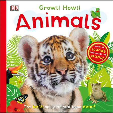 Growl! Howl! Animals : The Best Noisy Animal Book (Best Animal Videos Ever)