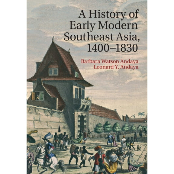 A History of Early Modern Southeast Asia, 1400-1830, (Hardcover)