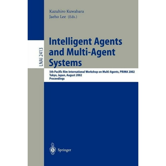 Intelligent Agents and Multi-Agent Systems: 5th Pacific Rim International Workshop on Multi-Agents, Prima 2002, Tokyo, J, (Paperback)