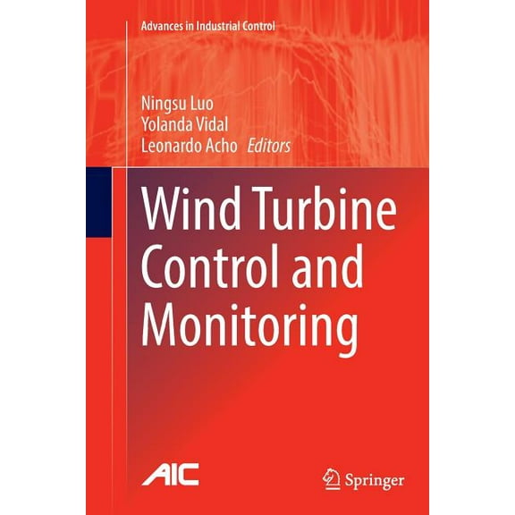 Advances in Industrial Control Wind Turbine Control and Monitoring, (Paperback)