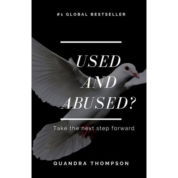 Used and Abused?: Take the next step forward (Paperback)