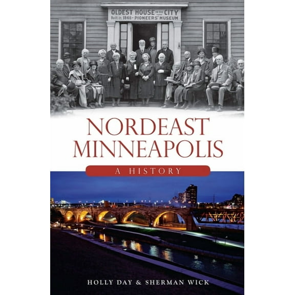 Brief History Nordeast Minneapolis: A History, (Paperback)
