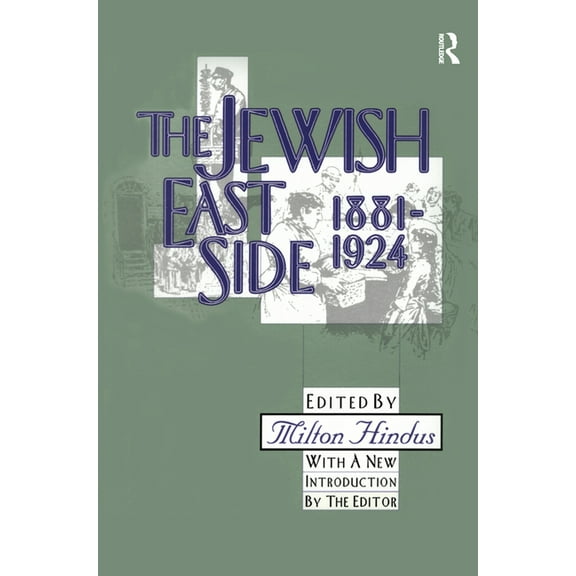 Library of Conservative Thought The Jewish East Side: 1881-1924, (Hardcover)