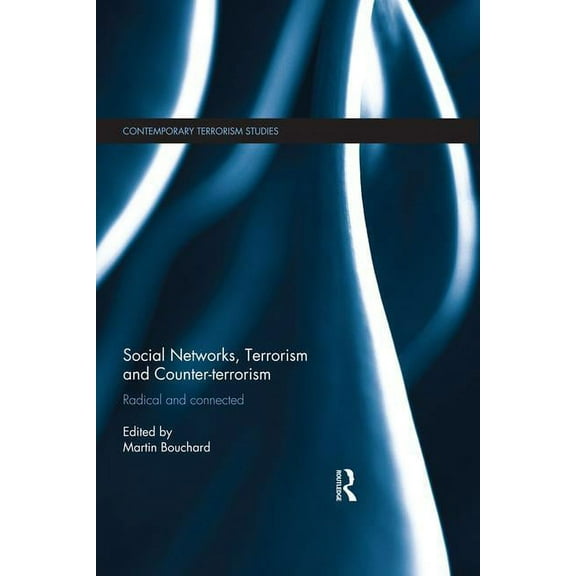 Contemporary Terrorism Studies Social Networks, Terrorism and Counter-terrorism: Radical and Connected, (Hardcover)