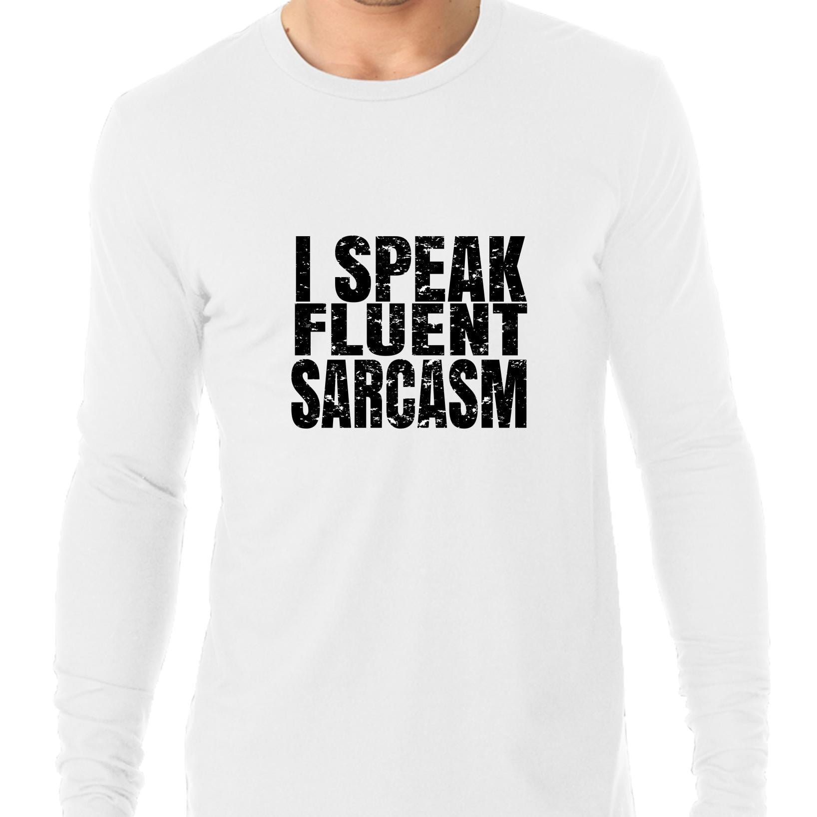 Hollywood Thread I Speak Fluent Sarcasm Sarcastic Ironic Large