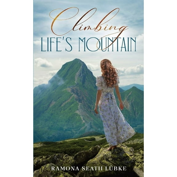 Climbing Life's Mountain, (Paperback)