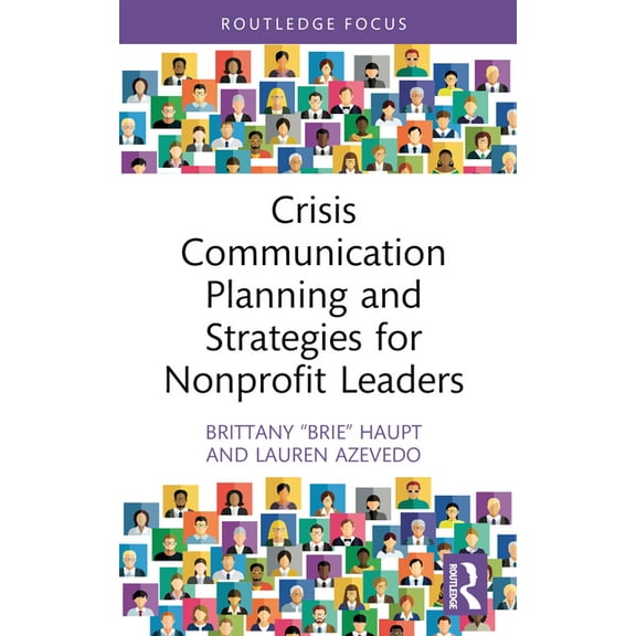 Crisis Communication Planning and Strategies for Nonprofit Leaders, (Paperback)