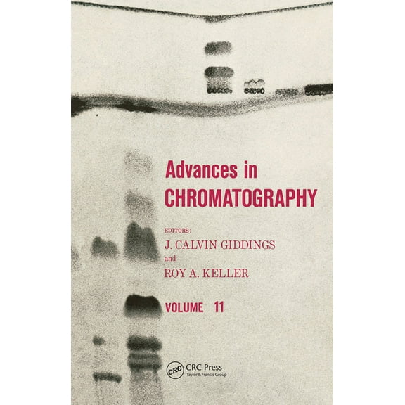 Advances in Chromatography Advances in Chromatography, Volume 11, Book 11, (Hardcover)