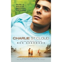 Charlie St. Cloud: Charlie St. Cloud: A Novel, (Paperback)