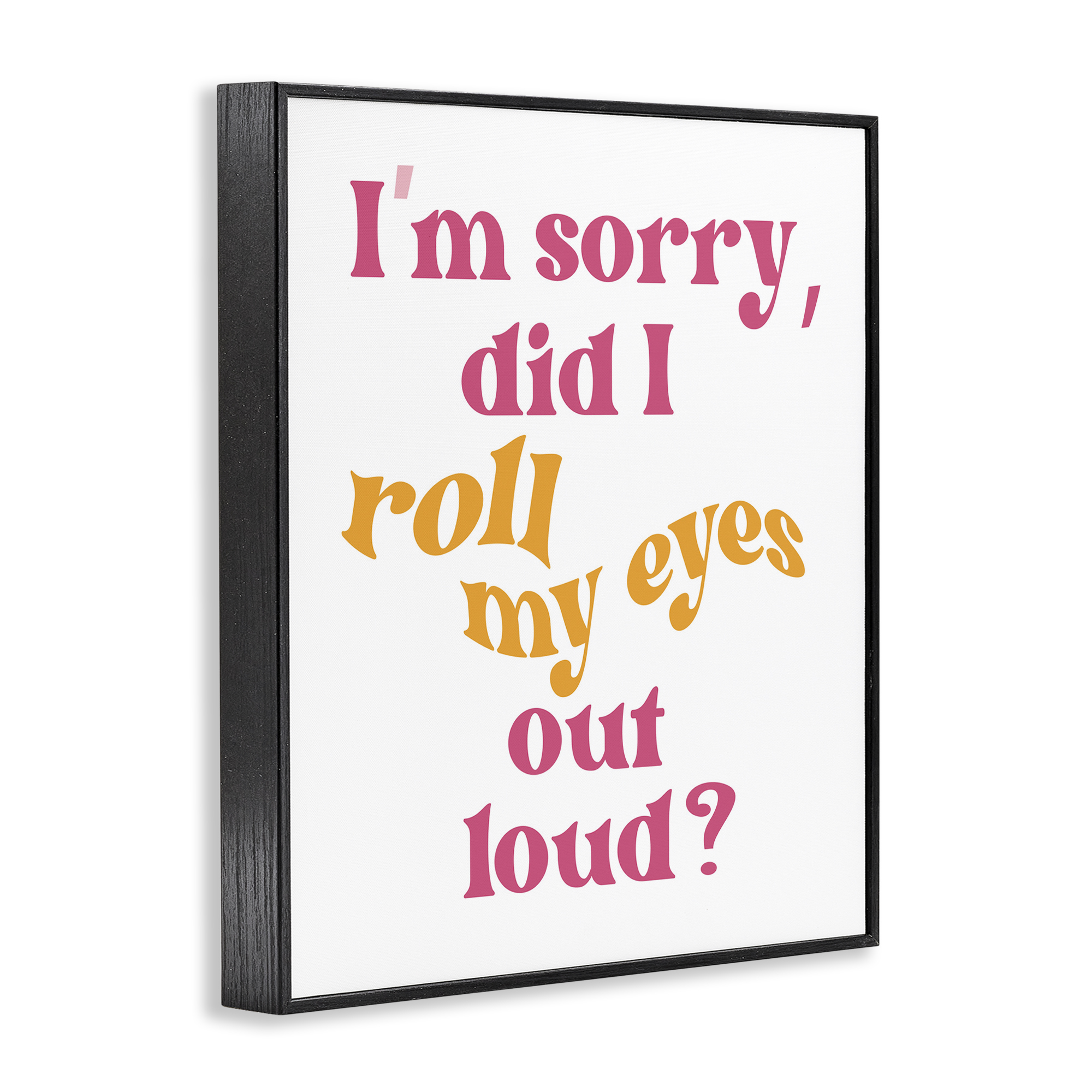 Stupell Industries Roll My Eyes Out Loud Typography Painting Black Framed Art Print Wall Art, 24 x 30