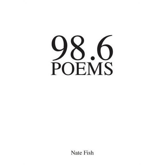 98.6 Poems, (Paperback)