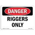 thumbnail image 1 of SignMission OS-DS-A-1218-L-1880 12 x 18 Po Signe de Danger OSHA - Gréeurs Seulement, 1 of 1
