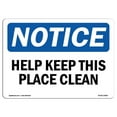 thumbnail image 1 of SignMission OS-NS-A-1218-L-15803 12 x 18 in. OSHA Notice Sign - Help Keep This Place Clean, 1 of 1
