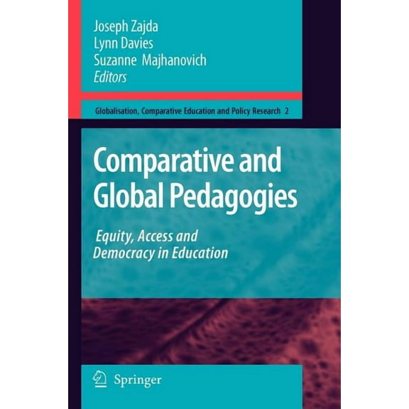 Globalisation, Comparative Education and Comparative and Global Pedagogies: Equity, Access and Democracy in Education, Book 2, (Paperback)