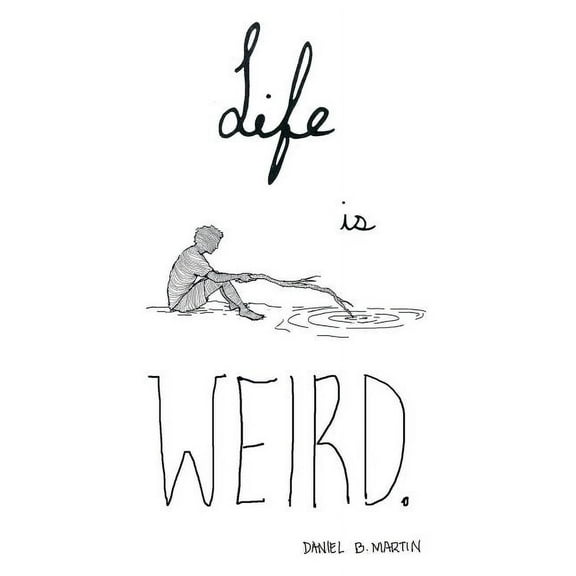 Life Is Weird - Paperback