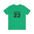 thumbnail image 4 of Graduation Gift, Class of 2023, Senior Graduation T-Shirt, Class of 2023 College T-Shirt, Unisex Jersey Short Sleeve Tee, 4 of 11