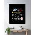 thumbnail image 2 of Relax My Mommy Is A Nurse Shirt Poster Wall Art, Modern Wall Decor, 16x24 UNFRAMED, 2 of 3