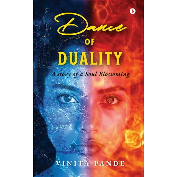 Dance of Duality: A Story of a Soul Blossoming, (Paperback)