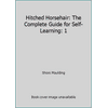 Hitched Horsehair: The Complete Guide for Self-Learning: 1, Used [Paperback]