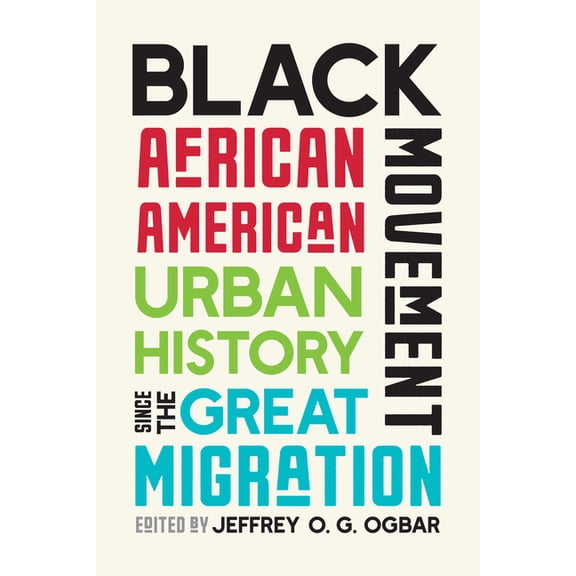 Black Movement: African American Urban History Since the Great Migration, (Paperback)