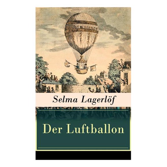 Der Luftballon: Der beliebte Kinderklassiker, (Paperback)