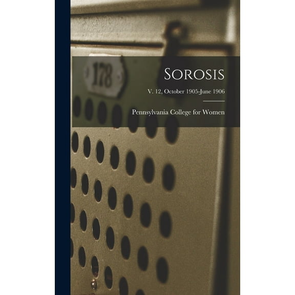 Sorosis; v. 12, October 1905-June 1906, (Hardcover)