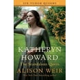 thumbnail image 2 of Katheryn Howard, The Scandalous Queen (Six Tudor Queens, Bk. 5), 2 of 2