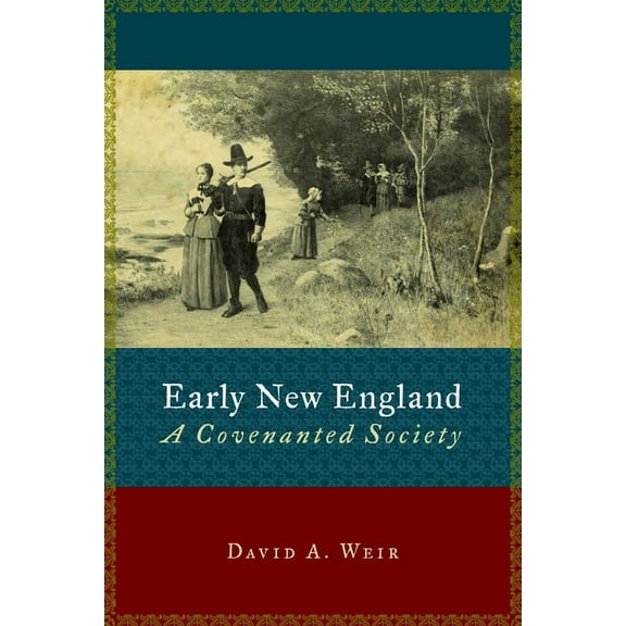 Emory University Studies in Law and Religion (EUSLR): Early New England : A Covenanted Society (Paperback)