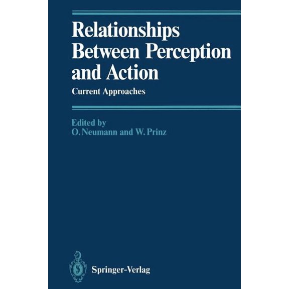 Relationships Between Perception and Action: Current Approaches, (Paperback)