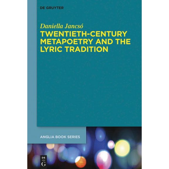 Buchreihe Der Anglia / Anglia Book Twentieth-Century Metapoetry and the Lyric Tradition, Book 64, (Hardcover)
