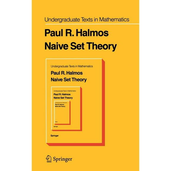 Undergraduate Texts in Mathematics Naive Set Theory, (Hardcover)