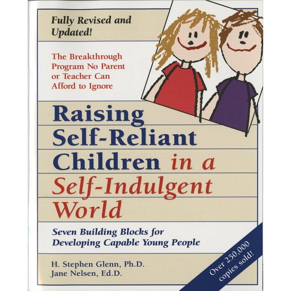 Pre-Owned Raising Self-Reliant Children in a Self-Indulgent World: Seven Building Blocks for Developing Capable Young People (Paperback) 0761511288 9780761511281