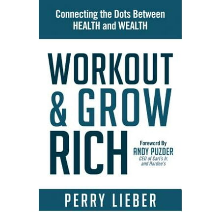 Workout and Grow Rich : Healthy Habits to Fuel Your Best (Best Workout To Grow Glutes)