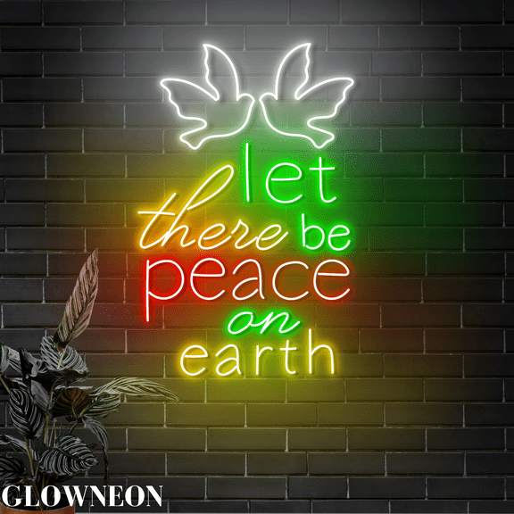 Glowneon Let There Be Peace On Earth Neon Sign, Peace Day Wall Decor