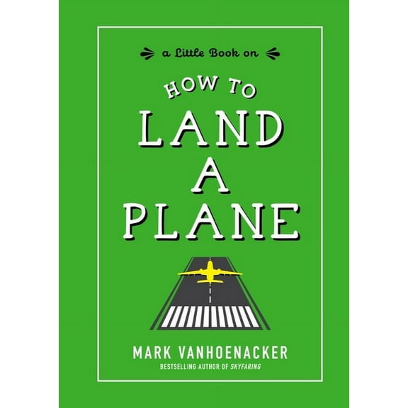 How to Land a Plane - Hardcover