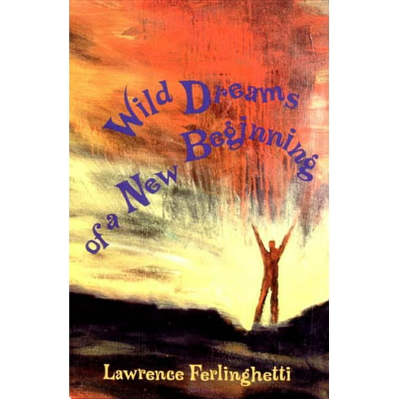Wild Dreams of a New Beginning (Paperback)