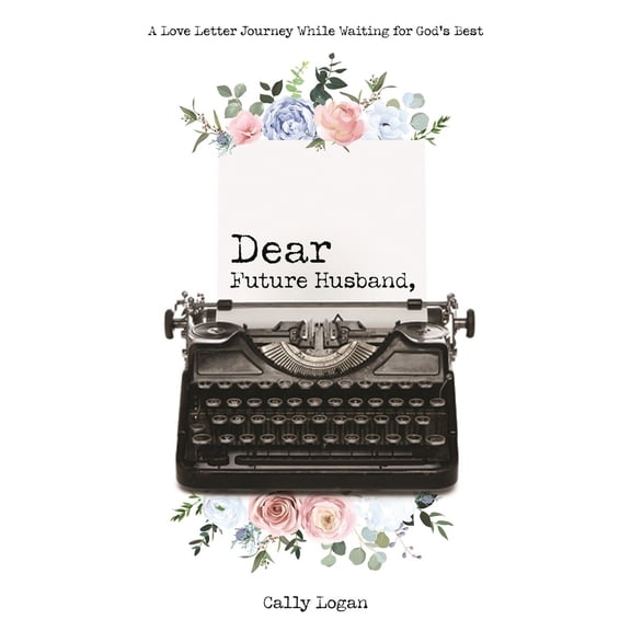 Pre-Owned Dear Future Husband: A Love Letter Journey While Waiting for God's Best (Paperback) 1610361601 9781610361606