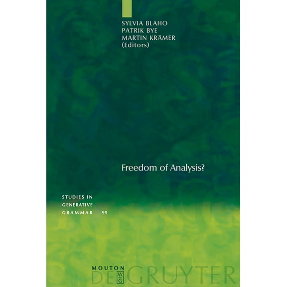 Studies in Generative Grammar [Sgg] Freedom of Analysis?, Book 95, (Hardcover)