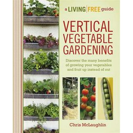Vertical Vegetable Gardening - eBook